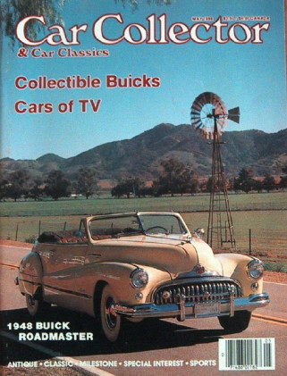 CAR COLLECTOR & CAR CLASSICS 1988 MAY - MORGAN AEROS,'48 ROADMASTER,'10 MODEL 60